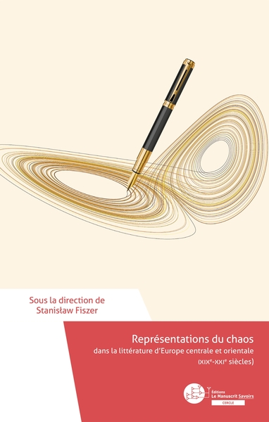 Représentations du chaos dans la littérature d'Europe centrale et orientale (XIXe-XXIe siècles) (9782304055887-front-cover)