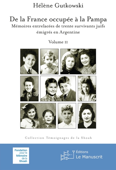 De la France occupée à la Pampa, Mémoires entrelacées de trente survivants juifs émigrés en Argentine - Vol. II (9782304055733-front-cover)