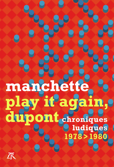 Play it again, Dupont, Chroniques ludiques 1978-1980 (9791037104700-front-cover)