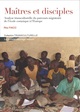 Maîtres et disciples, Analyse transculturelle du parcours migratoire de l'école coranique à l'Europe (9782859193386-front-cover)
