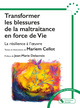 Transformer les blessures de la maltraitance en force de Vie, La résilience à l'oeuvre (9782385480035-front-cover)