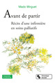 Avant de partir, Récits d'une infirmière en soins palliatifs (9782385480479-front-cover)