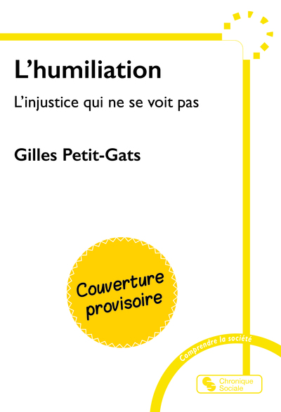 L'humiliation, L'injustice qui ne se voit pas (9782385481087-front-cover)
