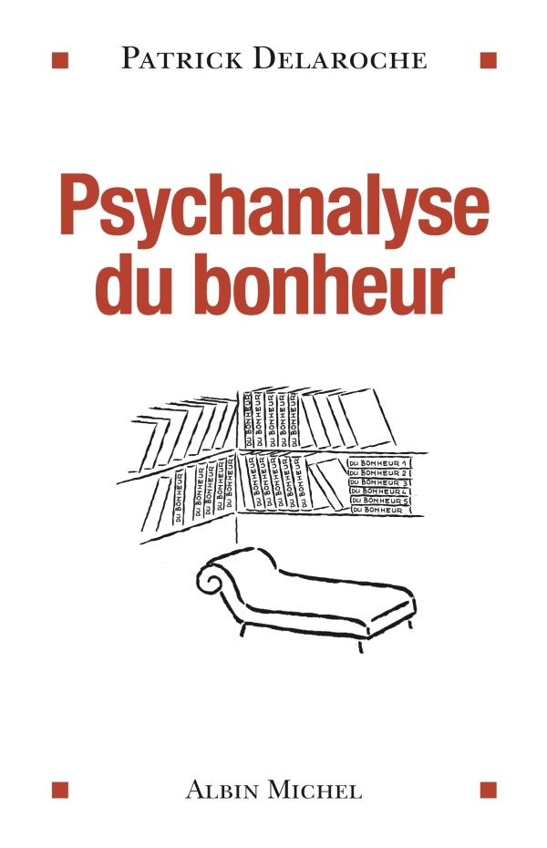 Psychanalyse du bonheur (9782226219237-front-cover)