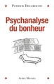 Psychanalyse du bonheur (9782226219237-front-cover)