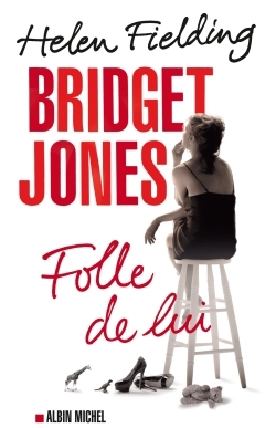 Bridget Jones : folle de lui (9782226259875-front-cover)