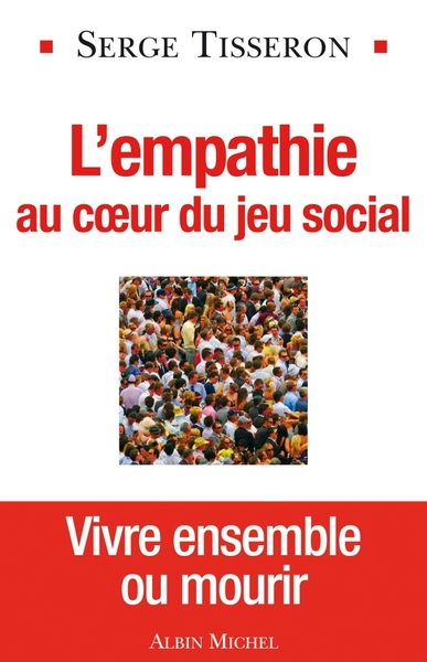 L'Empathie au coeur du jeu social, Vivre ensemble ou mourir (9782226217332-front-cover)