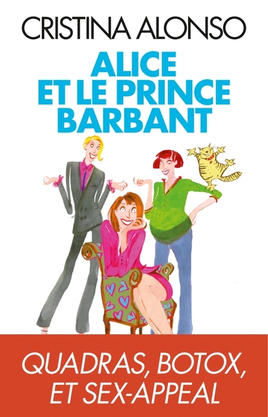 Alice et le prince barbant, Quadras, botox et sex-appeal (9782226229663-front-cover)