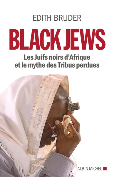 Black Jews, Les Juifs noirs d'Afrique et le mythe des Tribus perdues (9782226257024-front-cover)