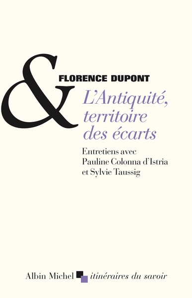 L'Antiquité, territoire des écarts, Entretiens avec Pauline Colonna d'Istria et Sylvie Taussig (9782226246226-front-cover)