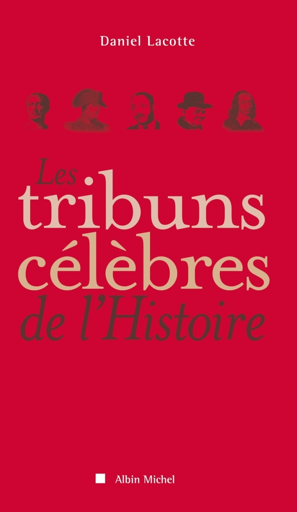 Les Tribuns célèbres de l'Histoire (9782226206114-front-cover)