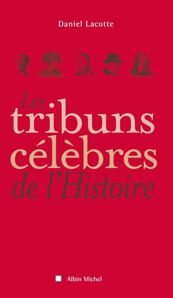 Les Tribuns célèbres de l'Histoire (9782226206114-front-cover)