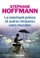 Le Méchant prince et autres histoires sans morales (9782226254382-front-cover)