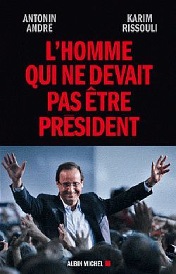 L'Homme qui ne devait pas être Président (9782226240217-front-cover)