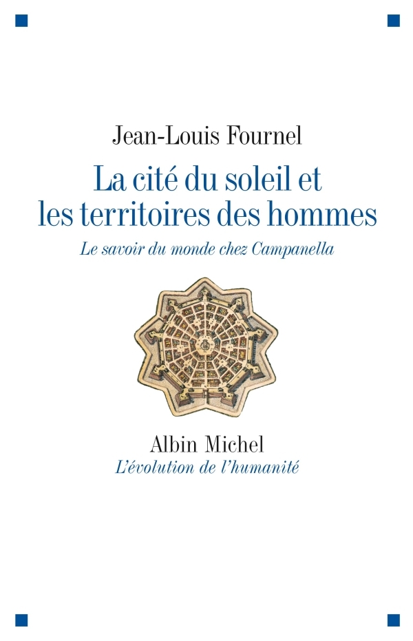 La Cité du soleil et les territoires des hommes, Le savoir du monde chez Campanella (9782226209030-front-cover)