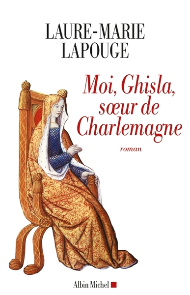 Moi, Ghisla, soeur de Charlemagne (9782226218568-front-cover)