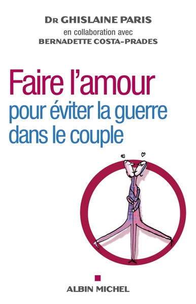 Faire l'amour, Pour éviter la guerre dans le couple (9782226206077-front-cover)