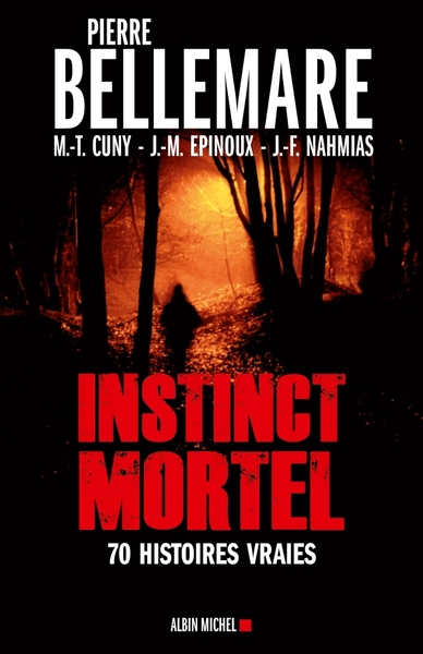 Instinct mortel, Soixante-dix histoires vraies (9782226220905-front-cover)