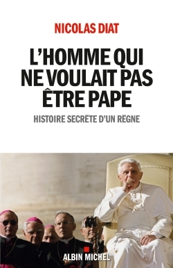 L'Homme qui ne voulait pas être pape, Histoire secrète d'un règne (9782226251480-front-cover)