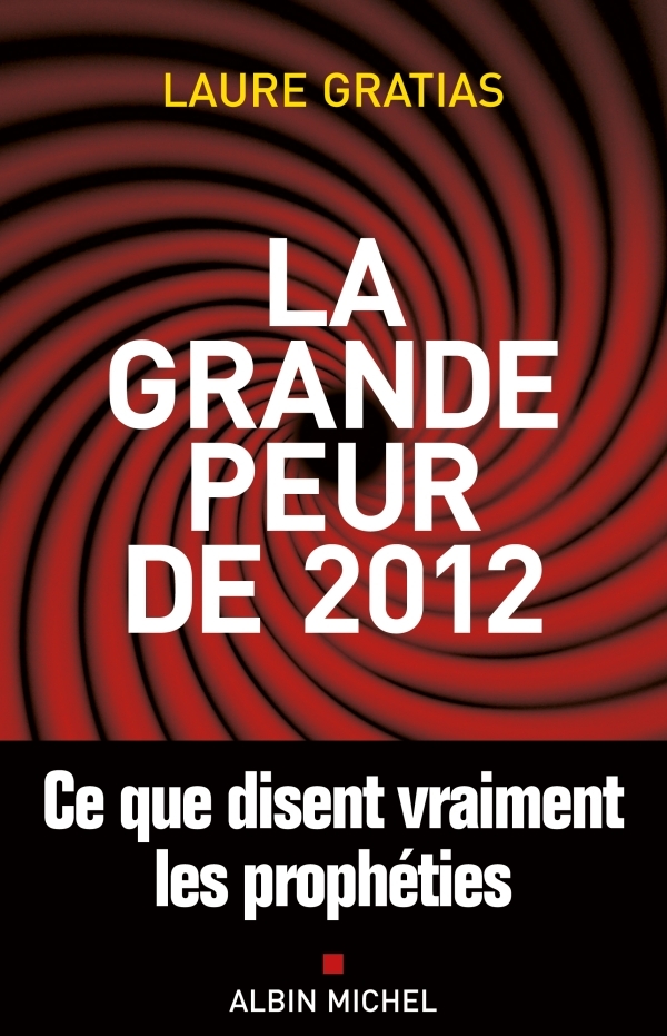 La Grande Peur de 2012, Ce que disent vraiment les prophéties (9782226215994-front-cover)