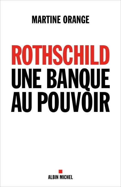 Rothschild, une banque au pouvoir (9782226243836-front-cover)