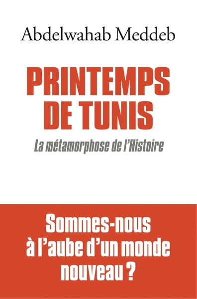 Printemps de Tunis, La métamorphose de l'Histoire (9782226220899-front-cover)