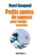 Petits contes de sagesse pour temps turbulents (9782226248336-front-cover)