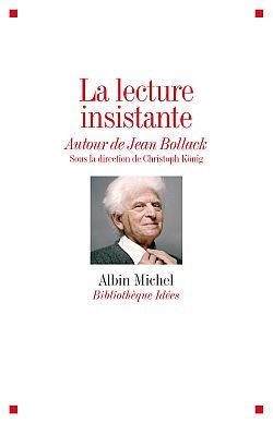 La Lecture insistante, Autour de Jean Bollack (9782226208910-front-cover)