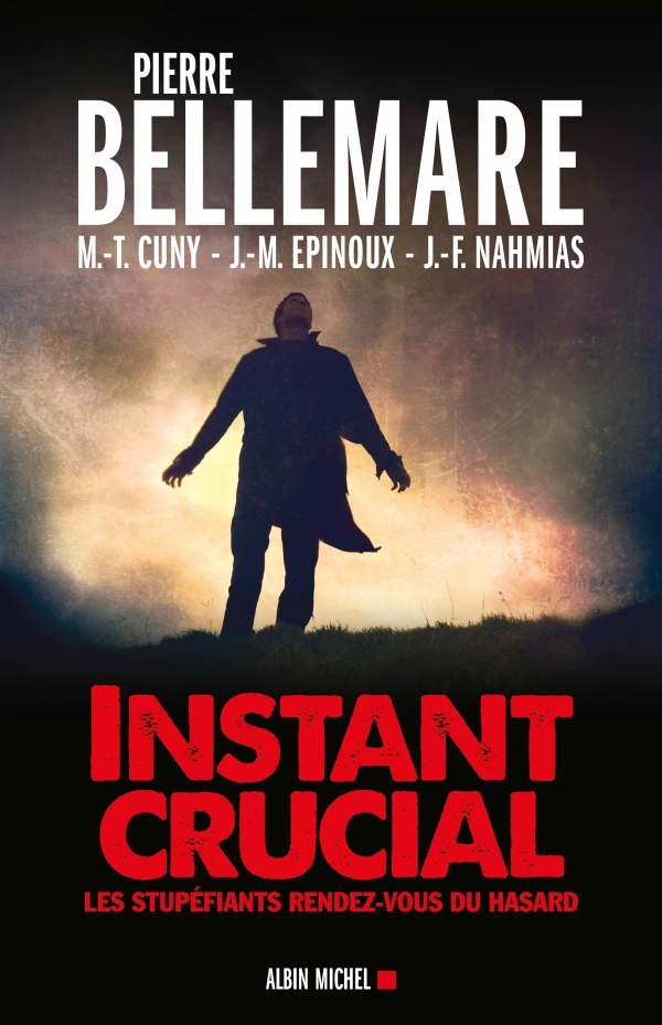 Instant crucial, Les stupéfiants rendez-vous du hasard (9782226240286-front-cover)