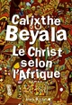 Le Christ selon l'Afrique (9782226256010-front-cover)