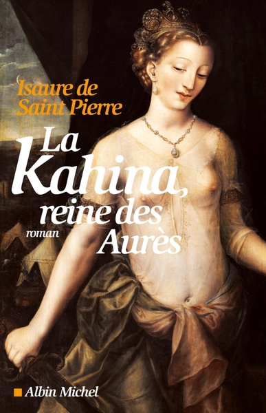 La Kahina, reine des Aurès (9782226231574-front-cover)