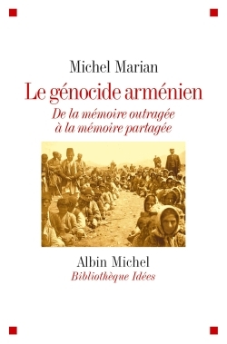 Le Génocide arménien, De la mémoire outragée à la mémoire partagée (9782226253842-front-cover)