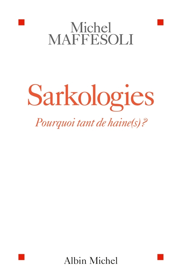 Sarkologies, Pourquoi tant de haine(s) ? (9782226220929-front-cover)