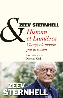 Histoire et Lumières, Changer le monde par la raison. Entretiens avec Nicolas Weill (9782226246318-front-cover)