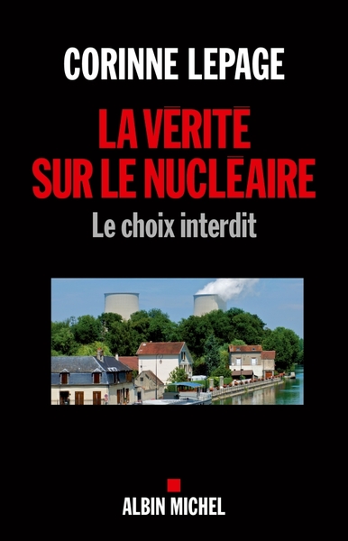 La Vérité sur le nucléaire, Le choix interdit (9782226230676-front-cover)