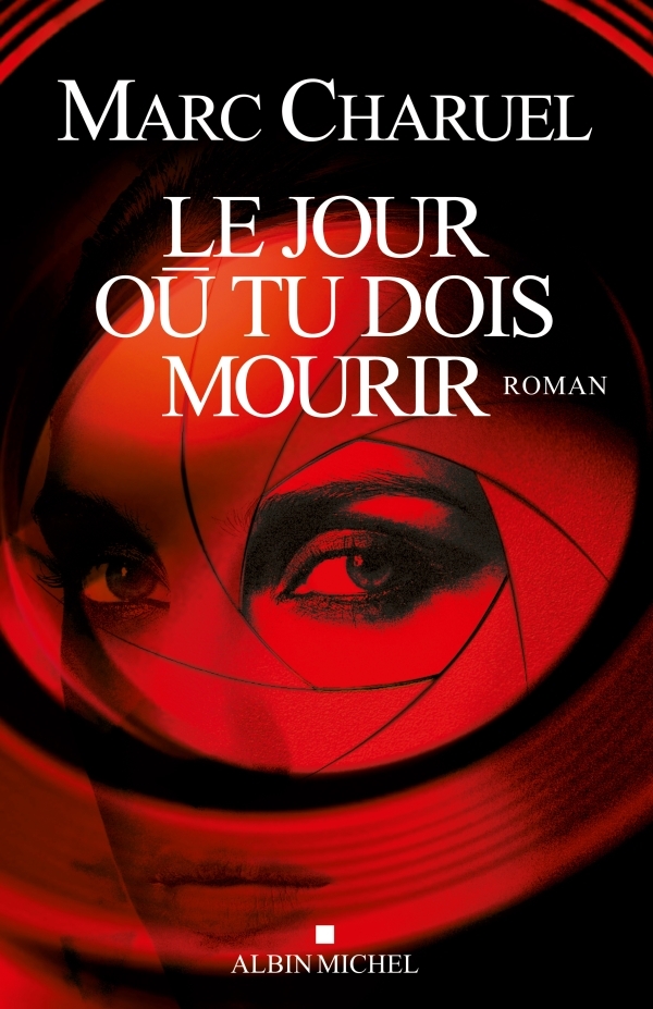 Le Jour où tu dois mourir (9782226220769-front-cover)