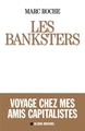 Les Banksters, Voyage chez mes amis capitalistes (9782226248589-front-cover)