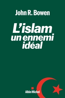L'Islam, un ennemi idéal (9782226254801-front-cover)