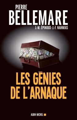 Les Génies de l'arnaque, 80 chefs-d'oeuvre de l'escroquerie (9782226256850-front-cover)