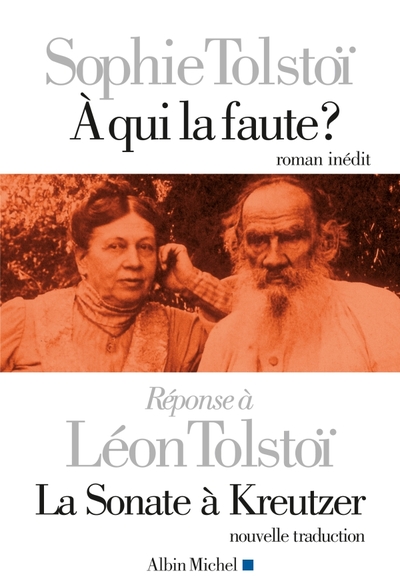A qui la faute ? Réponse à Léon Tolstoï. La sonate à Kreutzer, Réponse à La Sonate à Kreutzer de Léon Tolstoï (9782226215222-front-cover)