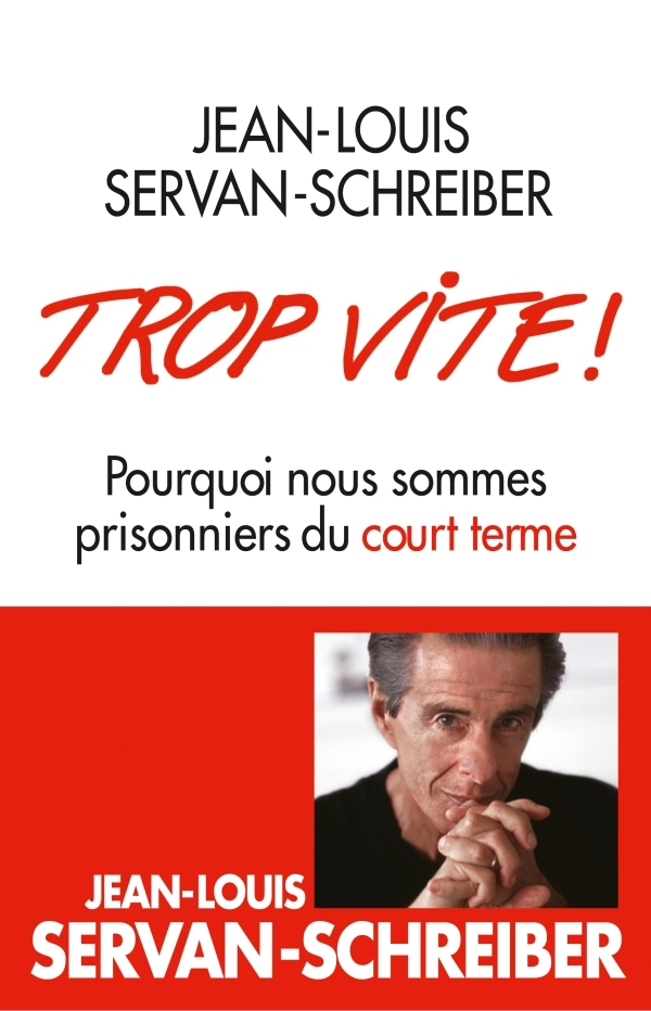 Trop vite !, Pourquoi nous sommes prisonniers du court terme (9782226206145-front-cover)