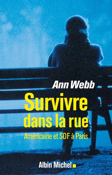 Survivre dans la rue, Américaine et SDF à Paris (9782226220837-front-cover)