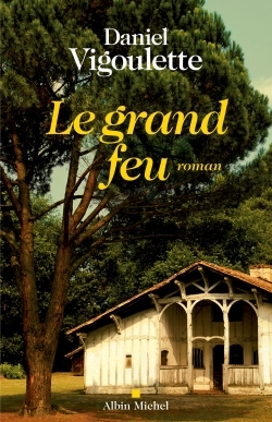 Le Grand Feu (9782226258205-front-cover)