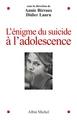 L'Enigme du suicide à l'adolescence (9782226243911-front-cover)