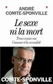 Le Sexe ni la mort, Trois essais sur l'amour et la sexualité (9782226238610-front-cover)