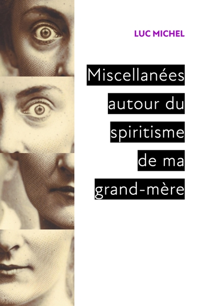 Miscellanées autour du spiritisme de ma grand-mère (9791040549147-front-cover)