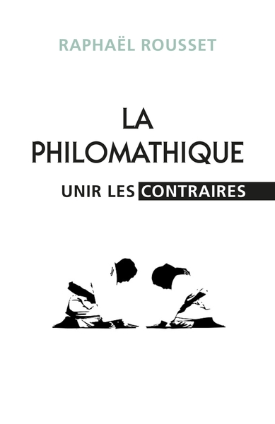 La Philomathique, Ou l'art de réconcilier les contraires (9791040527558-front-cover)