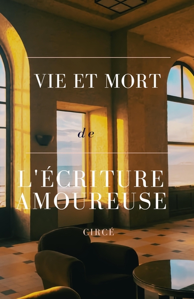 Vie et Mort de l'écriture amoureuse (9791040531685-front-cover)