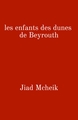 Les Enfants des dunes de Beyrouth (9791040599104-front-cover)