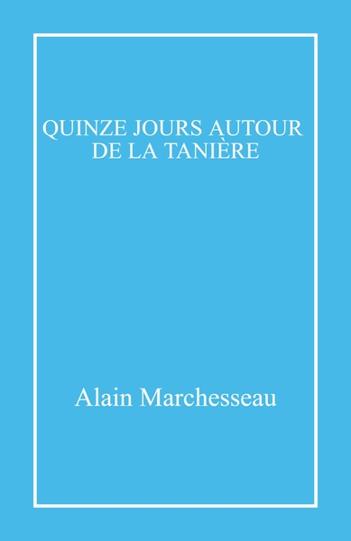 Quinze jours autour de la tanière (9791040523604-front-cover)